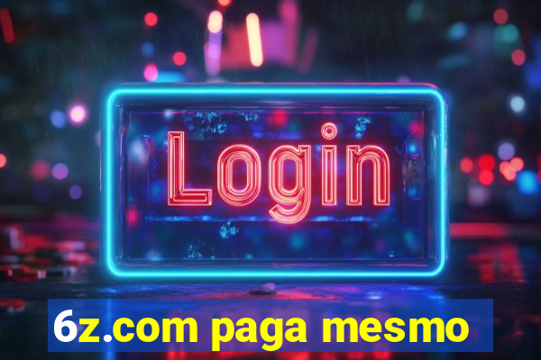 6z.com paga mesmo